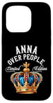 iPhone 15 Pro Anna Name Birthday Gift Funny Anna Over People Crown Case