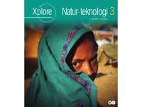 Xplore Nature/Technology 3 Student's Book - 2Nd Edition | Poul Kristensen Och Per Nordby Jensen: The Land From Above, Rocks And Fossils, Greenland - Kalaallit Nunaat. Martin Sloth Andersen: Incredible Reptiles. Martin Sloth Andersen Och Per Nordby J