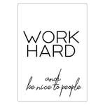 Work Hard And Be Nice To People - A4 Print Only