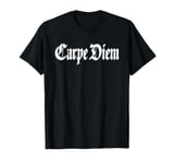 CARPE DIEM LATIN PHRASE SEIZE THE DAY T-Shirt