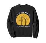 Catch The Breeze Save The Trees Wind Energy Silhouette Sweatshirt