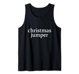 Ironic Sarcastic Ugly Christmas Jumper Simple Quote Text Tank Top