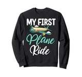 My First Plane Ride Airplane Pilot Kids Aviation Vacation Sweatshirt