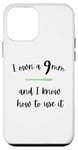 iPhone 12 mini WOMEN'S, I OWN A 9mm, CRAFTING HOBBIES CRAFTS DIY CRAFTER Case