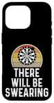 Coque pour iPhone 16 Pro Funny Dart Player There Will Be Swearing Dart Board