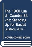 The 1960 Lunch Counter SitIns  Standing Up for Racial Justice