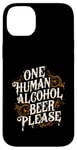 Coque pour iPhone 14 Plus One Human Alcohol Beer Please Funny Citation Vampire