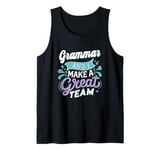 Grammar and I Make a Great Team - Funny English Teacher Tank Top