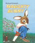 Richard Scarry - Scarry's Naughty Bunny Bok