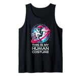 Cool Alien Design This is My Human Costume Art Tank Top