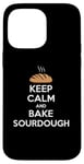 iPhone 14 Pro Max Funny Keep Calm And Bake Sourdough Baking Lover Case