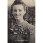 Nobody Does It Better Than Me: The Story of Alma (häftad)