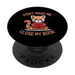 Don't Make Me Close My Book Reader PopSockets PopGrip Adhésif