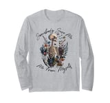 Somebody Save Flora Me, Me From Western Myself skeleton Long Sleeve T-Shirt