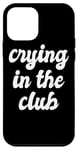 Coque pour iPhone 12 mini Crying In The Club, mème viral, tendance culturelle populaire amusante