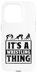 Coque pour iPhone 15 Pro C'est Wrestling Thing Grappling Wrestler