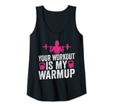 Womens Your Workout Is My Warmup Funny Gym Fitness Girls Tank Top