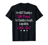 FUNNY SHIRT I'M NOT DADDY'S LITTLE PRINCESS T-Shirt