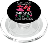 Line Dancing Dance Teacher Girl Good Girls Go To Heaven Bad PopSockets PopGrip for MagSafe