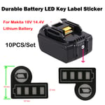 LED Key Label Sticker 10PCS/Set For Makita 18V 14.4V Battery BL1830 BL1430 CUS