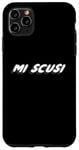 Coque pour iPhone 11 Pro Max Mi Scusi