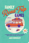 Family Road Trip Games  A Pocket Book of Activities, Puzzles and Trivia to Play on the Go!