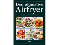 Den Ultimative Airfryer | Denise Smart | Språk: Dansk