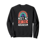 Meet Me At The Aquarium Boho Bohemian Rainbow Fish Tank Sweatshirt