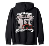 1st Wedding Anniversary Celebrating 1 Year Matching Gift Zip Hoodie