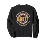 Mens Brett The Man The Myth The Legend First Name Brett Sweatshirt