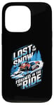 iPhone 13 Pro Lost In The Snow Found In The Ride Snowmobile Lover Case