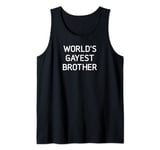 World's Gayest Brother, Bisexual, LBGT, Funny, Family Tank Top