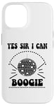 iPhone 14 Yes Sir I Can Boogie Disco Party 70s Yes Sir I Can Boogie Case