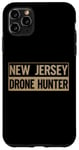 iPhone 11 Pro Max Funny UFO Drone Humor New Jersey Drone Hunter Drone Case