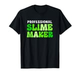 Slime Green Slime Party Squad Professional Slime Maker T-Shirt