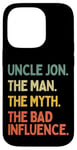 Coque pour iPhone 14 Pro Oncle Jon Citation drôle The Man The Myth The Bad Influence