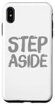 Coque pour iPhone XS Max Pour les gens drôles, citation en deux mots de Step Aside