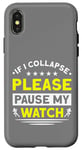 iPhone X/XS Running If I Collapse Please Pause My Watch Runner Case