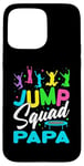 iPhone 15 Pro Max Jump Squad Papa Trampoline Bounce Birthday Trampolining Case