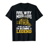 Railway Modellers I'm Not Getting Old I'm Becoming A Legend T-Shirt