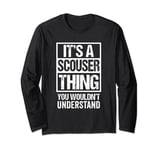 It's A Scouser Thing You Wouldn't Understand Liverpool Long Sleeve T-Shirt