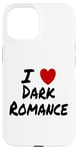 Coque pour iPhone 15 I Heart (Love) Dark Romance Reading Romans Livres