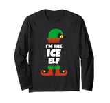 I'm The Ice Elf Family Pajama Christmas Funny Hockey Fishing Long Sleeve T-Shirt