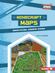 Minecraft Maps: Unofficial Gamer Guide (Minecraft Zone (Updog Books (Tm)))