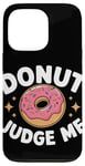 iPhone 13 Pro Donut Judge Me Sweets Donuts Case