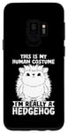 Galaxy S9 Animal Lover Funny This Is My Human Costume Hedgehog Case