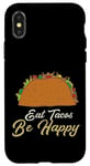 Coque pour iPhone X/XS Eat Tacos Be Happy Cinco De Mayo Cute Taco Queen Taco Queen Tacos Lover