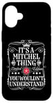 Coque pour iPhone 16 Plus Le nom Mitchel est une histoire de Mitchell que vous ne comprendriez pas