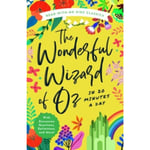 The Wonderful Wizard of Oz in 20 Minutes a Day (inbunden, eng)