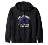 I Graduated Can I Go Back To Bed Now Funny Graduation Zip Hoodie